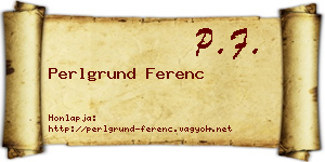 Perlgrund Ferenc névjegykártya